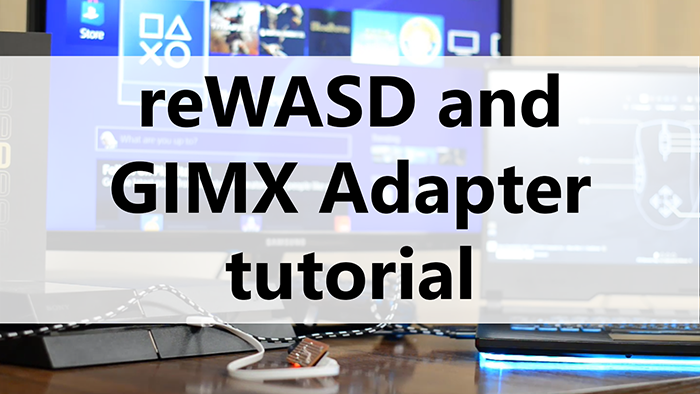 reWASD and GIMX Adapter tutorial